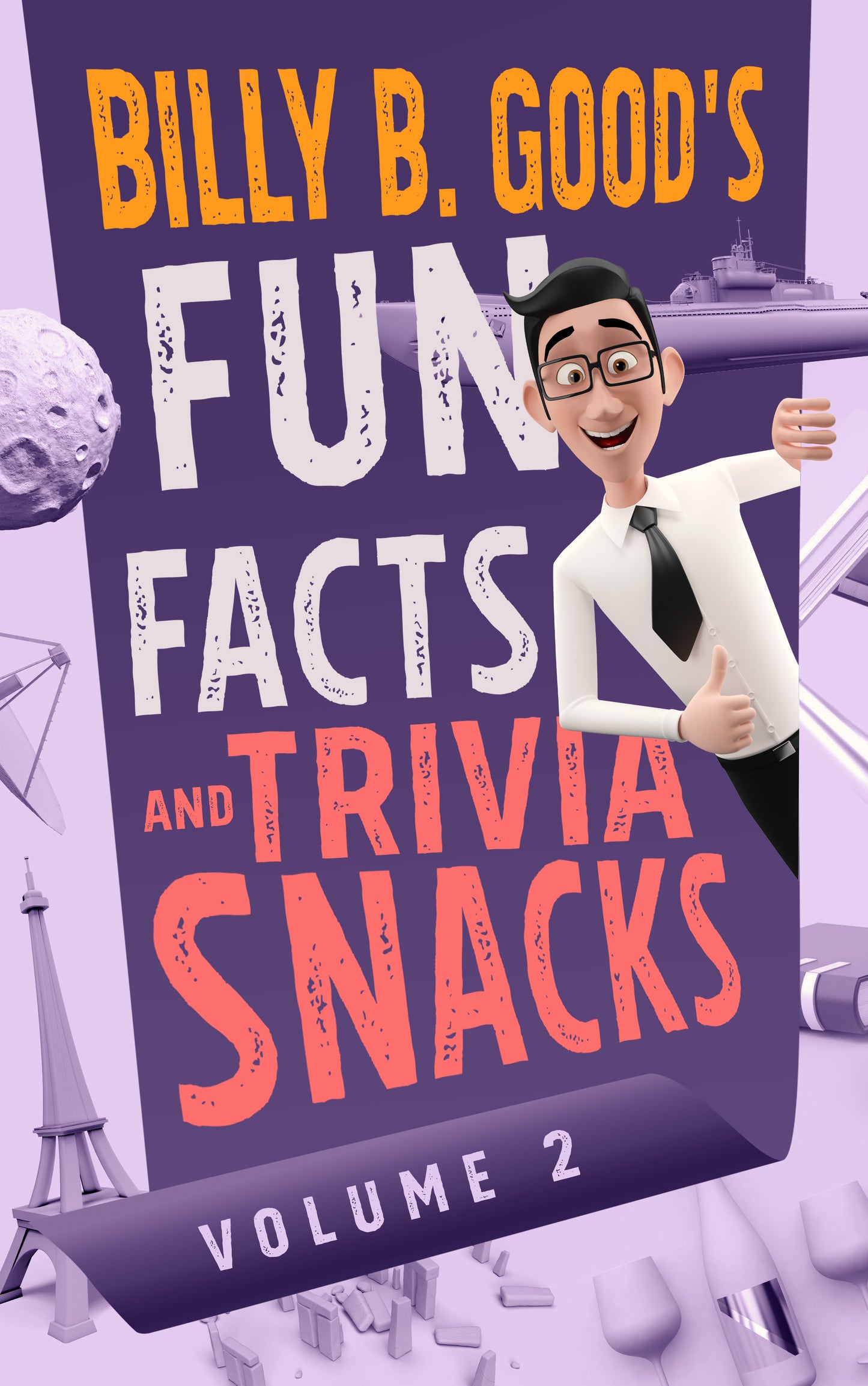 Billy B. Good's Fun Facts and Trivia Snacks: Volume 2 (EBOOK)