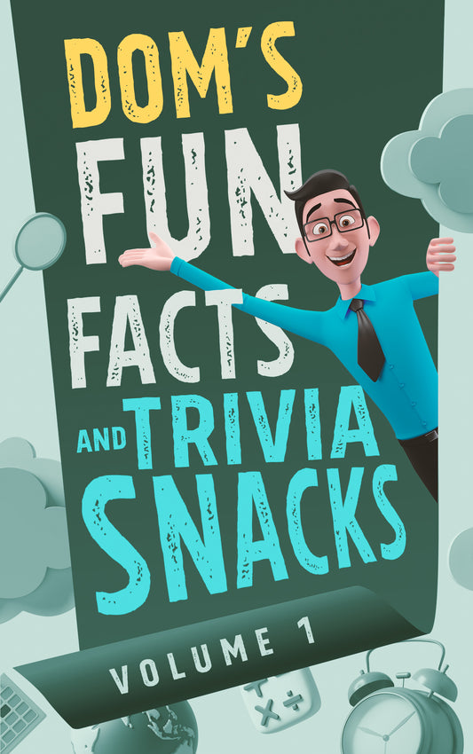 Dom's Fun Facts and Trivia Snacks: Volume 1 (EBOOK)