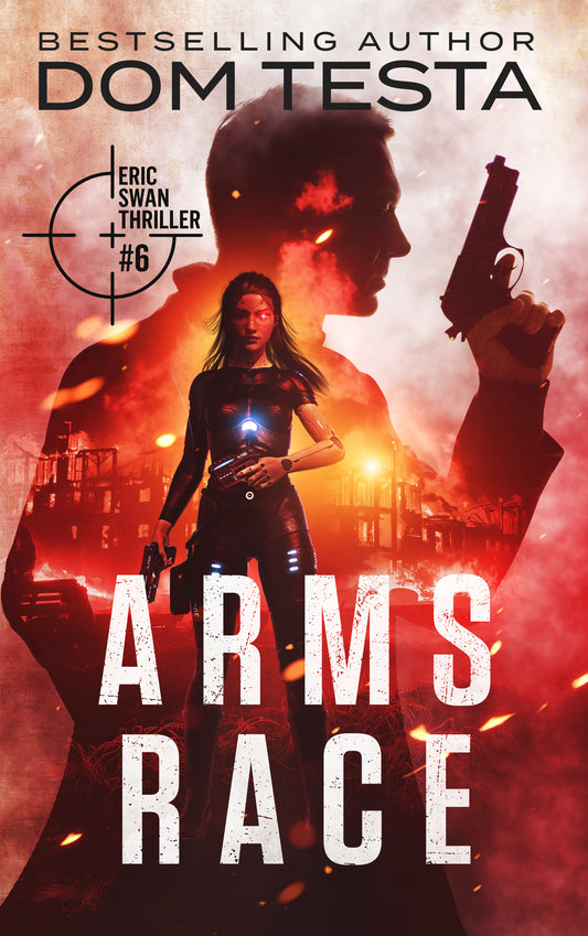 Arms Race: Eric Swan Thriller #6 (PAPERBACK)