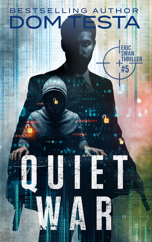 Quiet War: Eric Swan Thriller #5 (PAPERBACK)