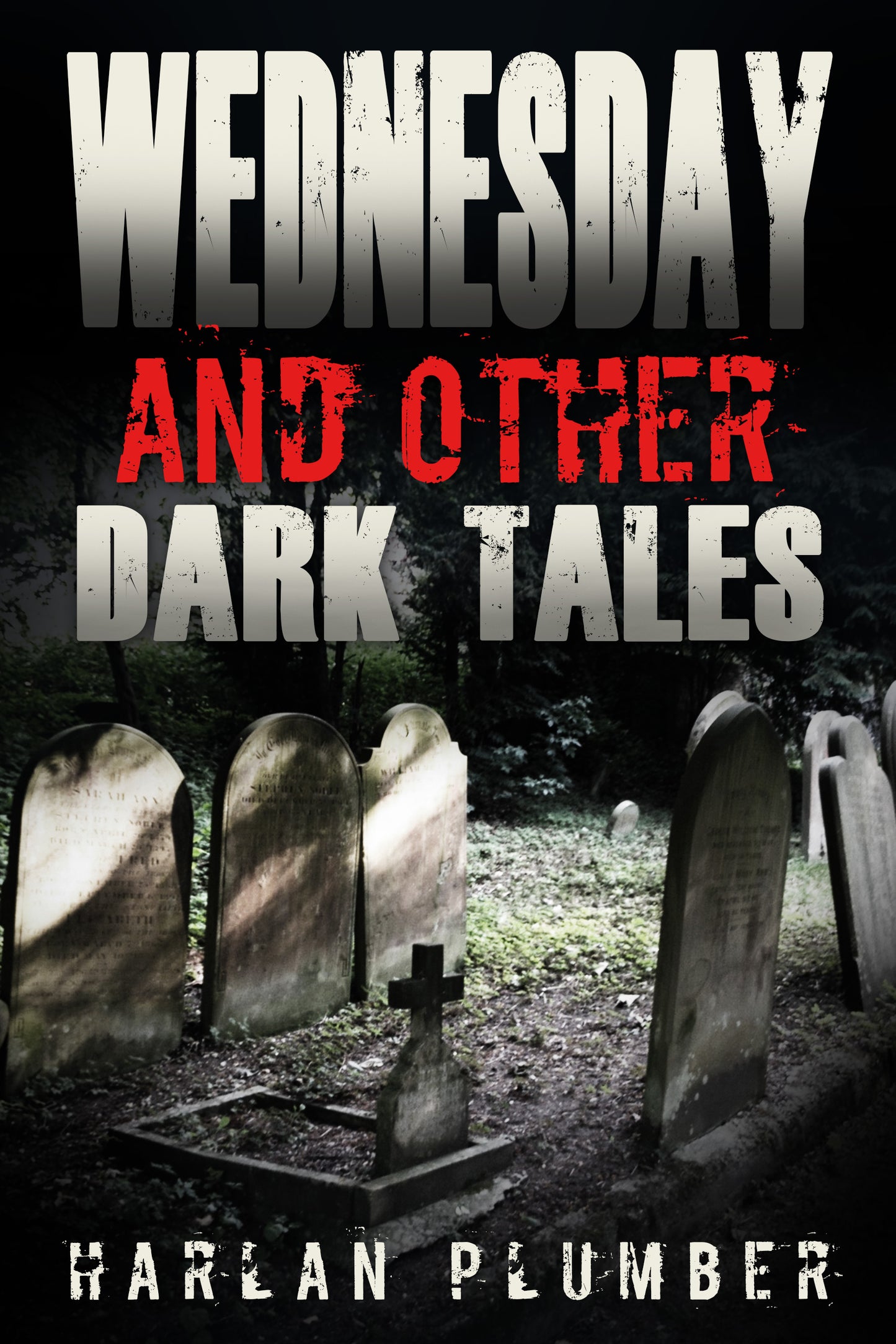 Wednesday, and Other Dark Tales (EBOOK)